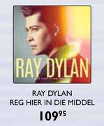 Ray Dylan Reg Hier In Die Middel