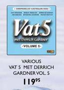 Various Vat 5 Met Derrich Gardner Vol.5