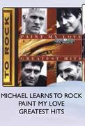 Michael Learns To Rock Paint My Love Greatest Hits-Each