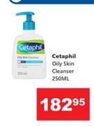 Cetaphil Oily Skin Cleanser-250ml