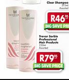Trevor Sorbie Professional Hair Products-250ml Each