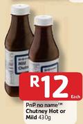 PnP No Name Chutney Hot Or Mild-430G Each