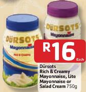 Dursots Rich & Creamy Mayonnaise, Lite Mayonnaise Or Salad Cream-750G Each