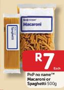 PnP No Name Macaroni Or Spaghetti-500G Each