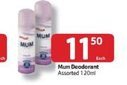 Mum Deodorant Assorted-1250ml Each