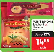 Fatti's & Moni's Spaghetti Or Macaroni-500g Each