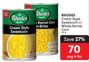 Rhodes Cream Style Sweetcorn Or Whole Kernel Corn-For Any 4 x 410g 