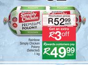Rainbow Simply Chicken Polony (Selected)-1Kg Each