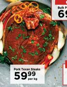 Pork Texan Steaks-Per Kg