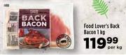 Food Lover's Back Bacon-Per kg