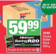 Spar Choice Butter Brick-500g Each