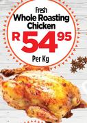Fresh Whole Roasting Chicken-Per Kg