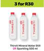 Thirsti Mineral Water Still Or Sparkling-For 3 x 500ml