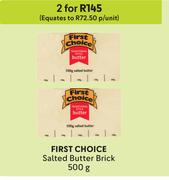 First Choice Salted Butter Brick-For 2 x 500g