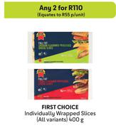 First Choice Individually Wrapped Slices (All Variants)-For Any 2 x 400g
