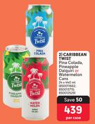 Caribbean Twist Pina Colada Pineapple Daiquiri Or Watermelon Cans-24 x 440ml Per Case