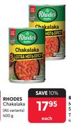 Rhodes Chakalaka (All Variants)-400 Each