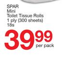 Spar Mini Toilet Tissue Rolls 1Ply(300 Sheets)18s-Per Pack
