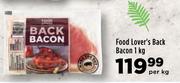 Food Lover's Back Bacon 1Kg-Per Kg