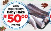 Quality (Yankee Klipper) Baby Hake-Per Pack