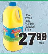 Clover Tropika Dairy Fruit Mix (Selected)-2Ltr