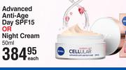 Nivea Advanced Anti Age Day SPF15 Or Night Cream 50ml-Each