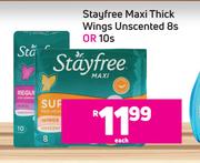 Stayfree maxi Thick Wings Unscented-8s Or 10s Each