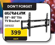 Ultra Link 39"-80" Tilt TV Bracket