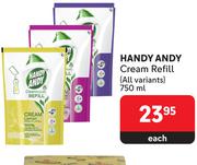 Handy Andy Cream Refill (All Variants)-750ml Each