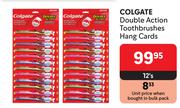 0Colgate Double Action Toothbrushes Hang Cards-12's
