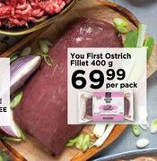 You First Ostrich Fillet-400g Per Pack