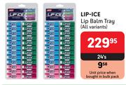 Lip Ice Lip Balm Tray (All Variants)-24's
