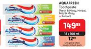 Aquafresh Toothpaste Fresh & Minty, Herbal, Mild & Minty Or Lemon-12 x 100ml