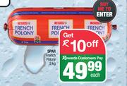 Spar French Polony-2Kg Each