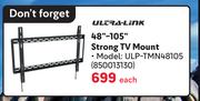 Ultra Link 48"-105" Strong TV Mount ULP-TMN48105
