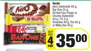 Nestle Aero 40g,Barone 55g,Kitkat Four Finger Or Chunky 40g/41.5g,Smarties 40g-For Any 4