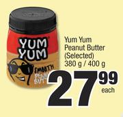 Yum Yum Peanut Butter (Selected)-380g/400g Each