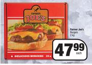 Farmer Joe's Burgers-2Kg Each