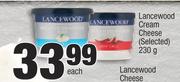 Lancewood Cream Cheese (Selected)-230g Each