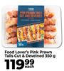 Food Lover's Pink Prawn Tails Cut & Deveined-350g Each