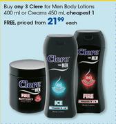 Clere For Men Body Lotions-400ml Or Creams 450ml Each