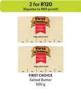 First Choice Salted Butter-For 2 x 500g