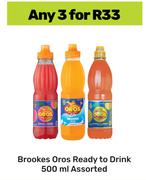 Brookes Oros Ready To Drink Assorted-For Any 3 x 500ml