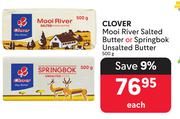 Clover Mooi River Salted Butter Or Springbok Unsalted Butter-500g Each