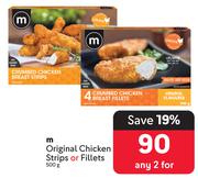 M Original Chicken Strips Or Fillets-For Any 2 x 500g
