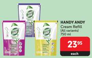 Handy Andy Cream Refill (All Variants)-750ml Each
