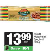 Polana Macaroni Or Spaghetti-500g Each