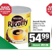 Nescafe Ricoffy Coffee In A Tin 250g Or Pouch 280g (Incl. Decaf)-Each
