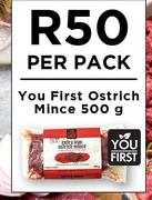 You First Ostrich Mince-500g Per Pack