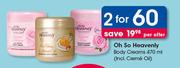 Oh So Heavenly Body Creams-2 x 470ml